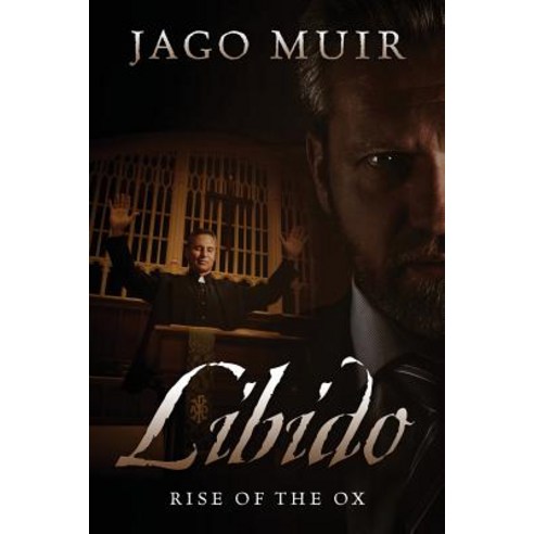 Libido: Rise of the Ox Paperback, Outskirts Press