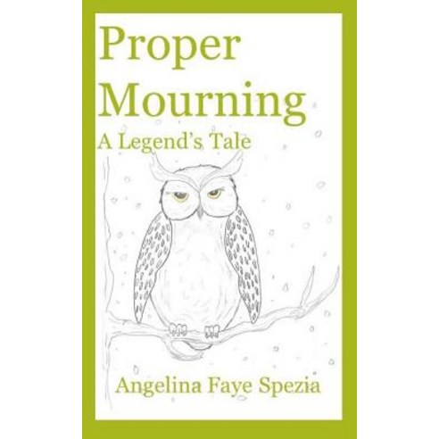 Proper Mourning: A Legend''s Tale Paperback, Createspace Independent Publishing Platform