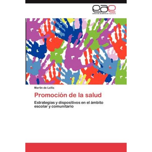 Promocion de la Salud Paperback, Eae Editorial Academia Espanola