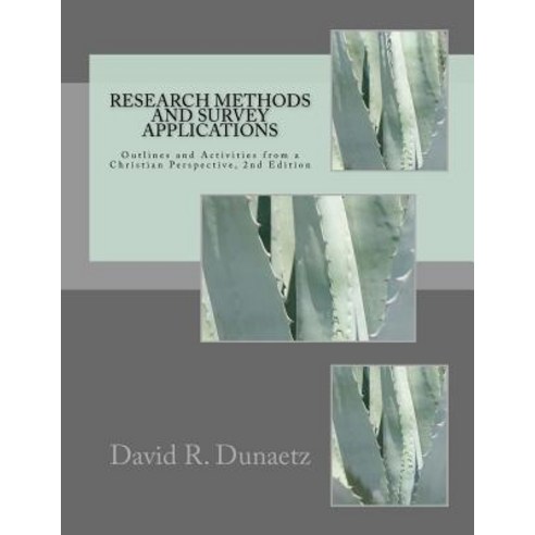 Research Methods and Survey Applications: Outlines and Activities from a Christian Perspective 2nd Edition Paperback, Martel Press