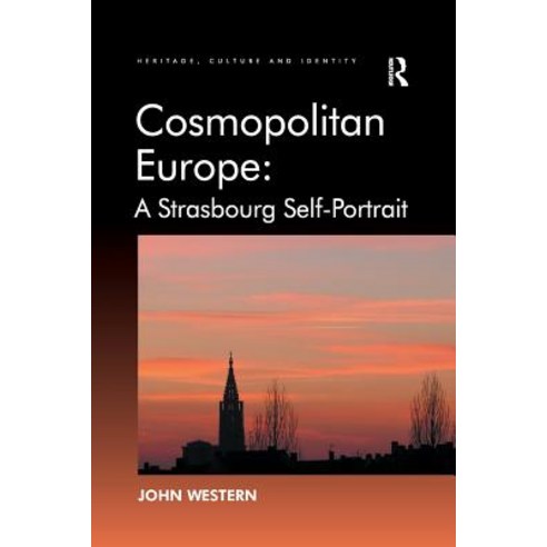 Cosmopolitan Europe: A Strasbourg Self-Portrait Paperback, Routledge