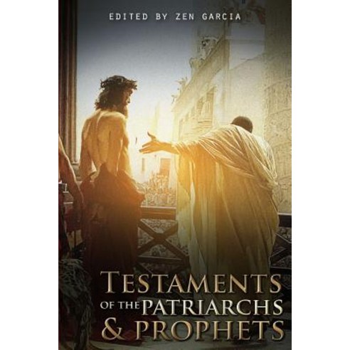 Testaments of the Patriarchs and Prophets Paperback, Lulu.com