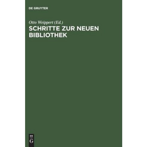 Schritte Zur Neuen Bibliothek: Rudolf Frankenberger Zum Abschied Aus Dem Dienst Hardcover, de Gruyter