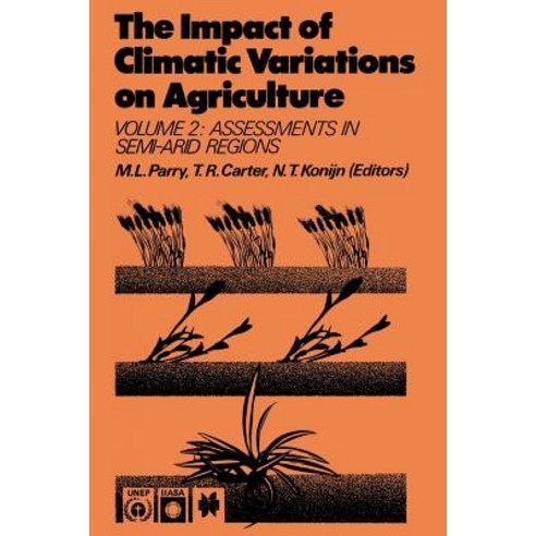 The Impact of Climatic Variations on Agriculture: Volume 2: Assessments in Semi-Arid Regions Paperback, Springer