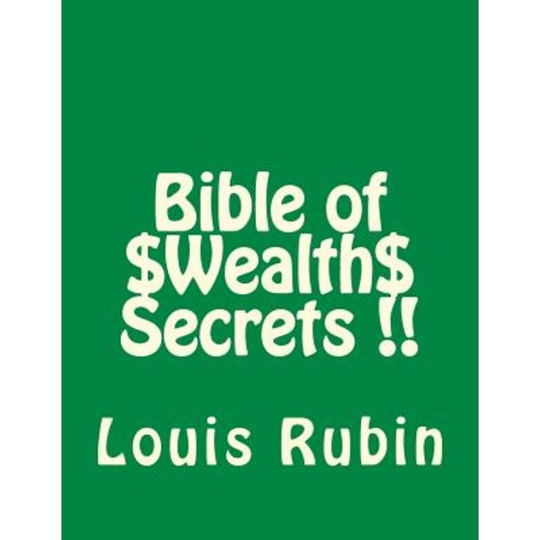 Bible of Wealth Secrets Paperback, Createspace Independent Publishing Platform