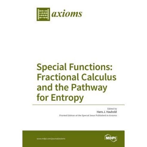 Special Functions: Fractional Calculus and the Pathway for Entropy Paperback, Mdpi AG