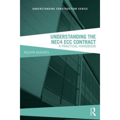 Understanding the Nec4 Ecc Contract: A Practical Handbook Paperback, Routledge
