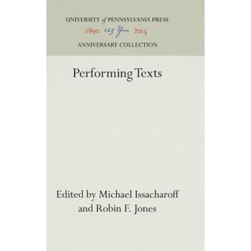 Performing Texts Hardcover, University of Pennsylvania Press