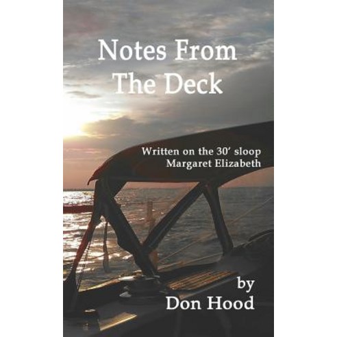 Notes from the Deck Paperback, Createspace Independent Publishing Platform
