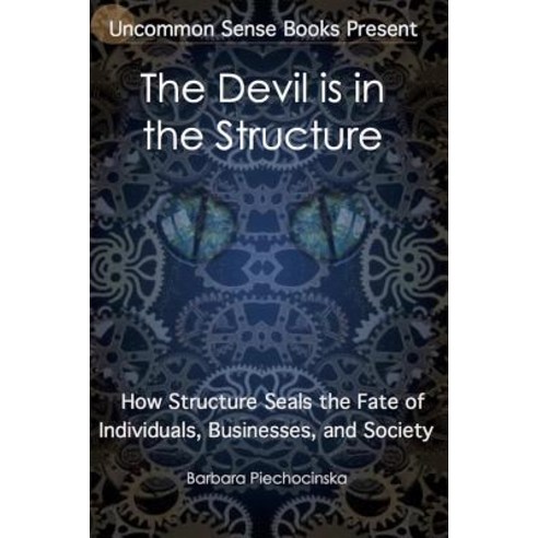 The Devil Is in the Structure Paperback, Lulu.com
