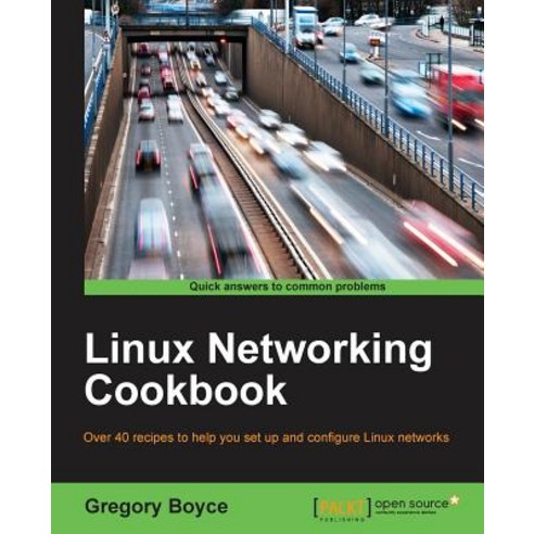 Linux Networking Cookbook, Packt Publishing