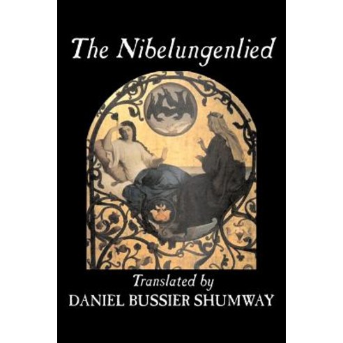 The Nibelungenlied Traditional Fiction Fairy Tales Folk Tales Legends & Mythology Paperback, Aegypan