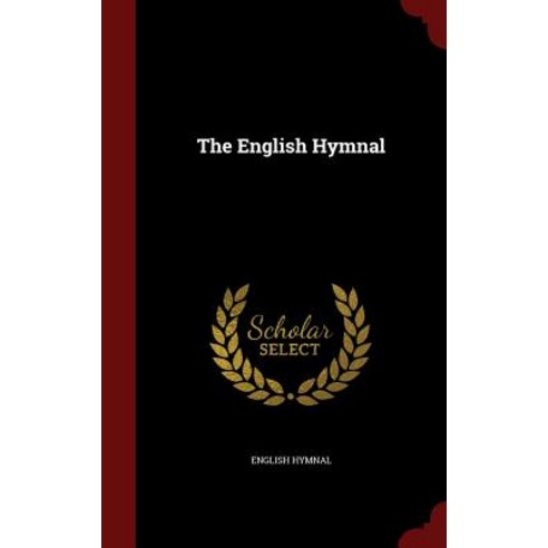 The English Hymnal Hardcover, Andesite Press