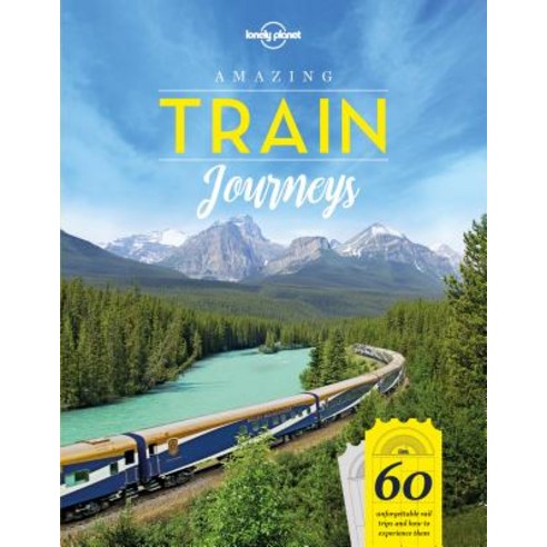 Amazing Train Journeys Hardcover, Lonely Planet