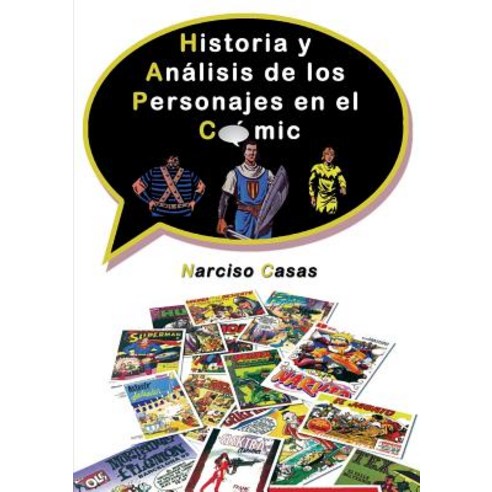 Historia y Analisis de Los Personajes En El Comic Paperback, Bubok Publishing S.L.
