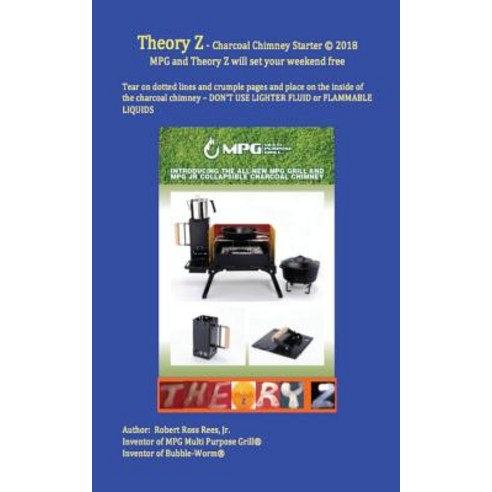 Theory Z - Charcoal Chimney Starter: Mpg and Theory Z Will Set Your Weekend Free Paperback, Createspace Independent Publishing Platform