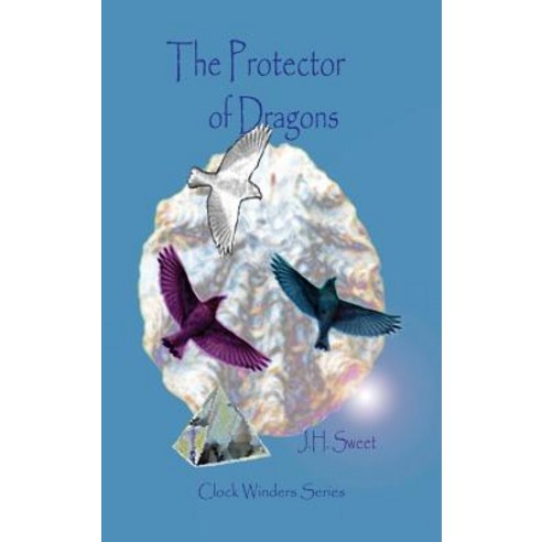 The Protector of Dragons (Clock Winders Series) Hardcover, Westin Hills Books