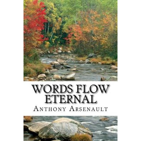 Words Flow Eternal Paperback, Createspace Independent Publishing Platform