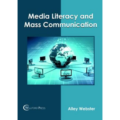 Media Literacy and Mass Communication Hardcover, Willford Press