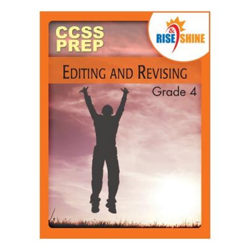 Rise & Shine Ccss Prep Grade 4 Editing and Revising Paperback, Createspace