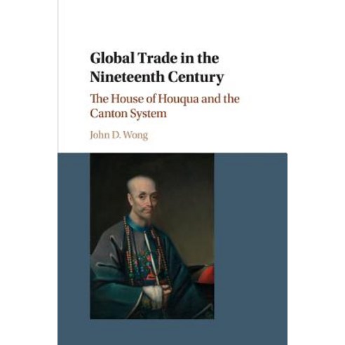 Global Trade in the Nineteenth Century, Cambridge University Press