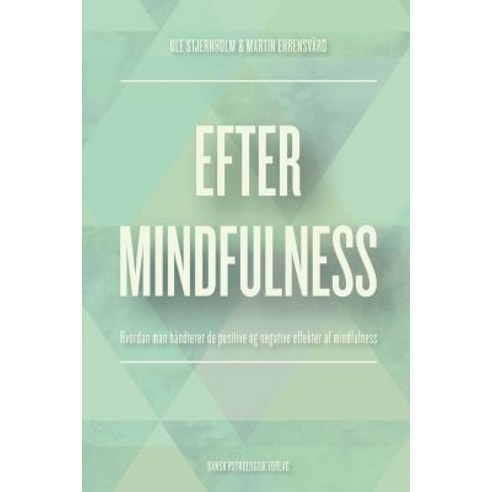 Efter Mindfulness Paperback, Dansk Psykologisk Forlag