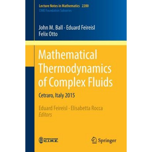 Mathematical Thermodynamics of Complex Fluids: Cetraro Italy 2015 Paperback, Springer