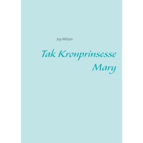 Tak Kronprinsesse Mary Paperback, Books on Demand