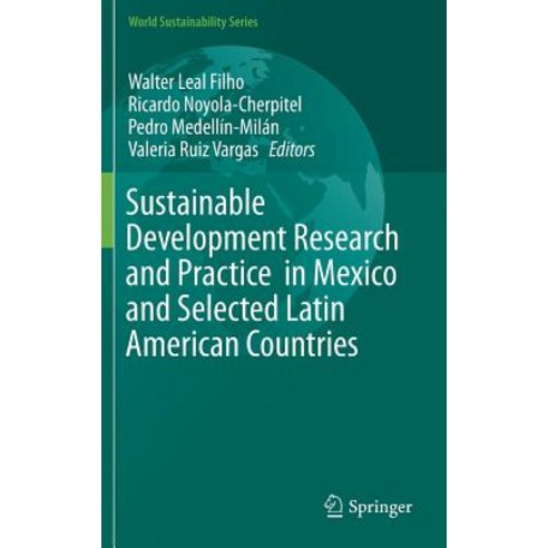 Sustainable Development Research and Practice in Mexico and Selected Latin American Countries Hardcover, Springer