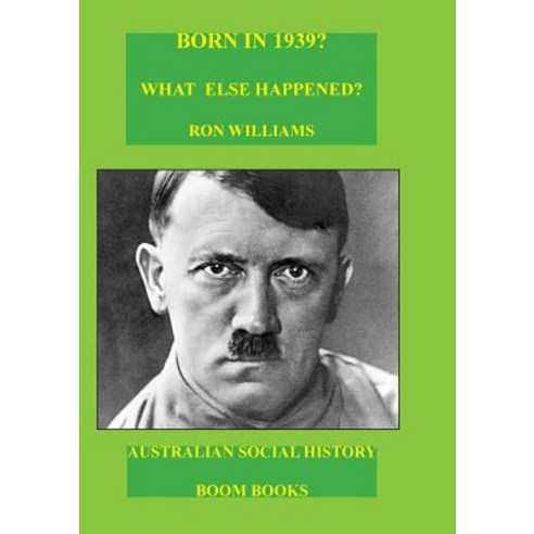Born in 1939? What Else Happened? Paperback, Boom Books