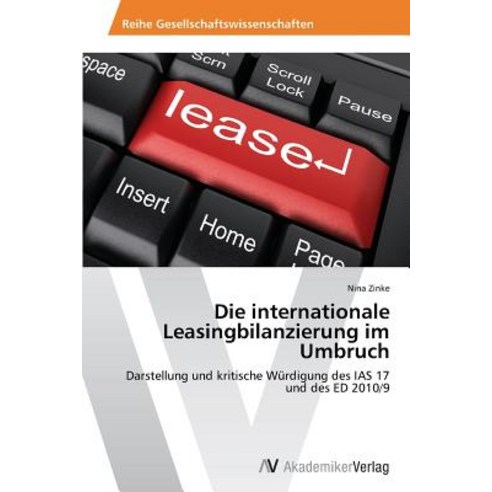 Die Internationale Leasingbilanzierung Im Umbruch Paperback, AV Akademikerverlag