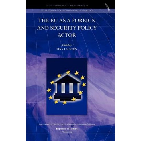 The Eu as a Foreign and Security Policy Actor Hardcover, Republic of Letters