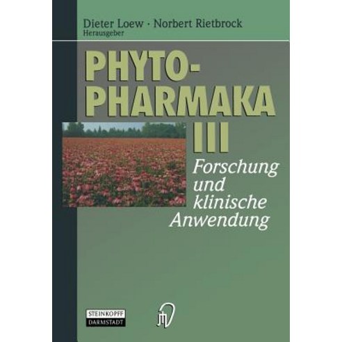 Phytopharmaka III: Forschung Und Klinische Anwendung Paperback, Steinkopff