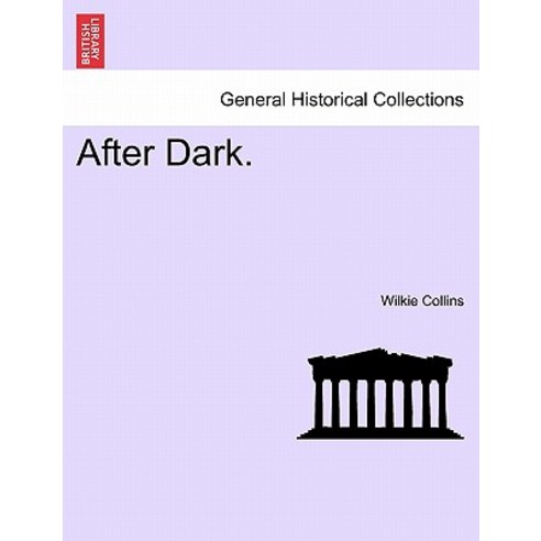 After Dark. Paperback, British Library, Historical Print Editions