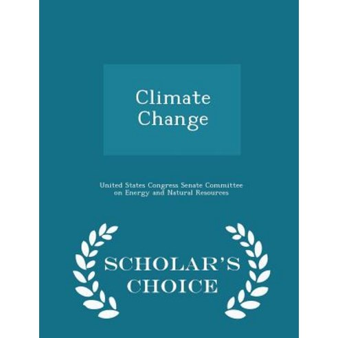 Climate Change - Scholar''s Choice Edition Paperback