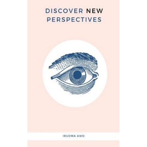 Discover New Perspectives Paperback, Createspace Independent Publishing Platform