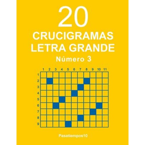 20 Crucigramas Letra Grande - Numero 3 Paperback, Createspace Independent Publishing Platform