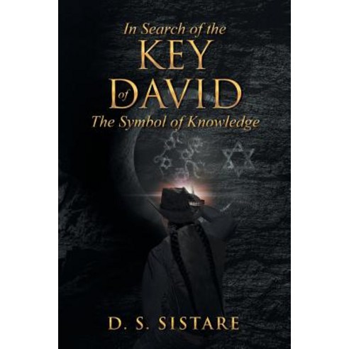 In Search of the Key of David: The Symbol of Knowledge Paperback, Christian Faith Publishing, Inc.