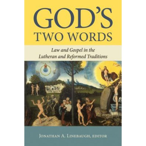 God''s Two Words: Law and Gospel in Lutheran and Reformed Traditions Paperback, William B. Eerdmans Publishing Company