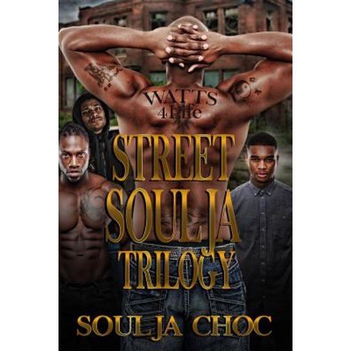 Street Soulja Trilogy Paperback, Createspace Independent Publishing Platform
