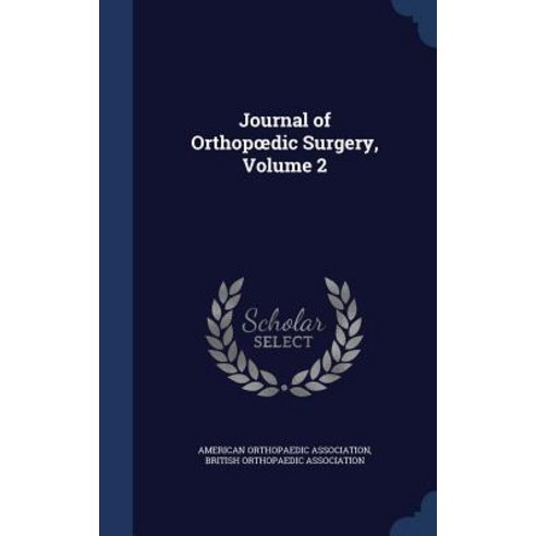 Journal of Orthop DIC Surgery Volume 2 Hardcover, Sagwan Press