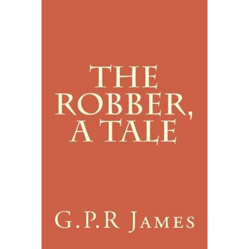 The Robber a Tale Paperback, Createspace