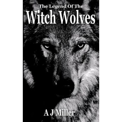 The Legend of the Witch Wolves Paperback, Deep Dark Forest