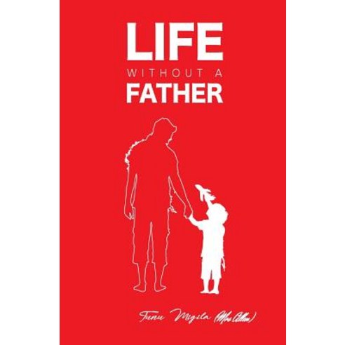 Life Without a Father. Paperback, Createspace Independent Publishing Platform