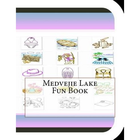 Medvejie Lake Fun Book: A Fun and Educational Book about Medvejie Lake Paperback, Createspace