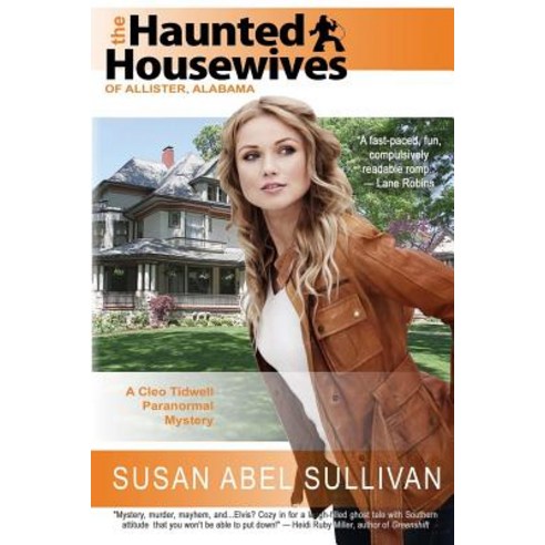 The Haunted Housewives of Allister Alabama: A Cleo Tidwell Paranormal Mystery Paperback, World Weaver Press