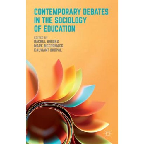 Contemporary Debates in the Sociology of Education Paperback, Palgrave MacMillan
