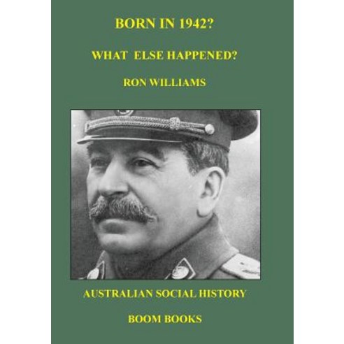 Born in 1942? What Else Happened? Paperback, Boom Books