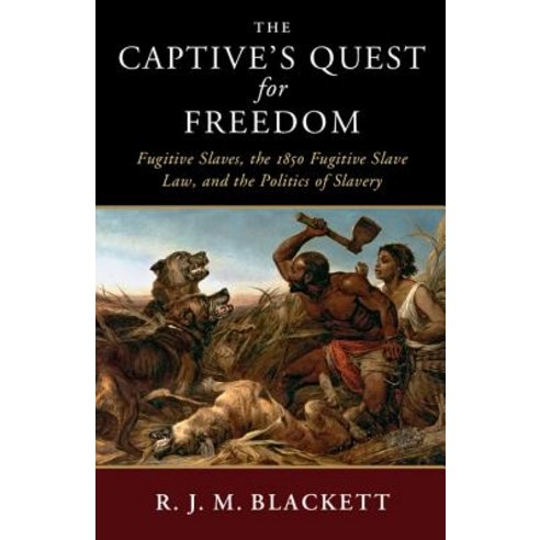 The Captive`s Quest for Freedom, Cambridge University Press