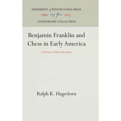 Benjamin Franklin and Chess in Early America Hardcover, University of Pennsylvania Press